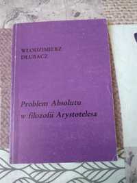 Problem Absolutu w filozofii Arystotelesa, Włodzimierz Dłubacz