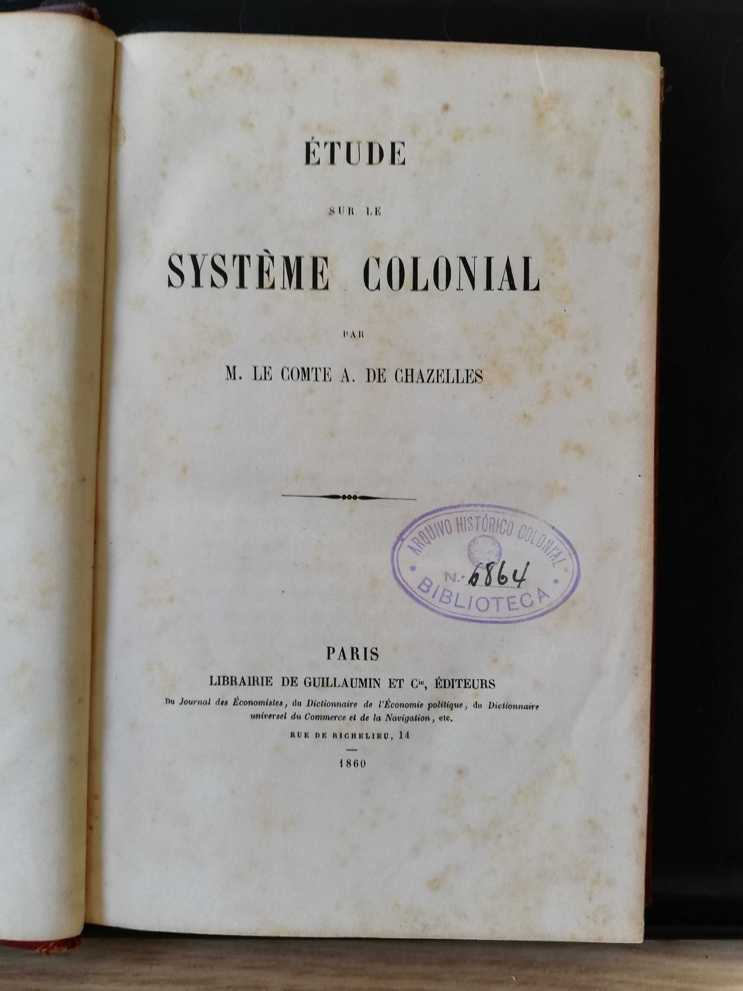 Étude sur le Système Colonial - M. Le Comte A. de Chazelles, ed. 1860