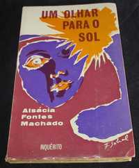 Livro Um Olhar para o Sol Alsácia Fontes Machado