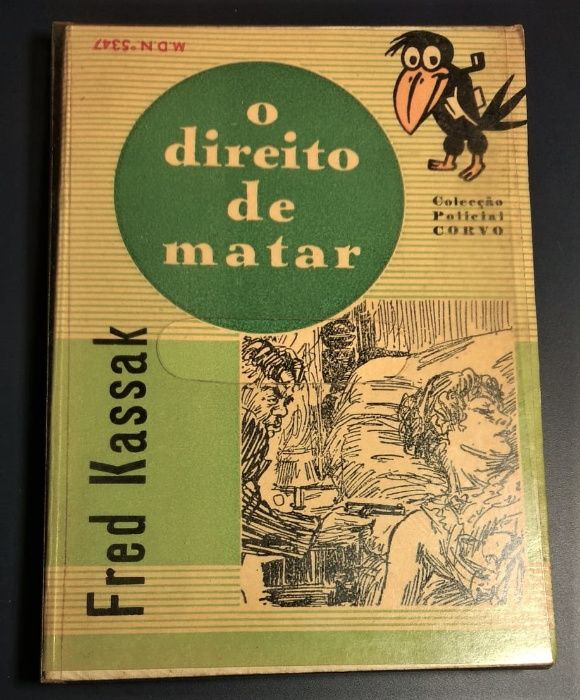 "O Direito de Matar" Fred Kassak - Coleção Policial Corvo Nº 10 - 1957