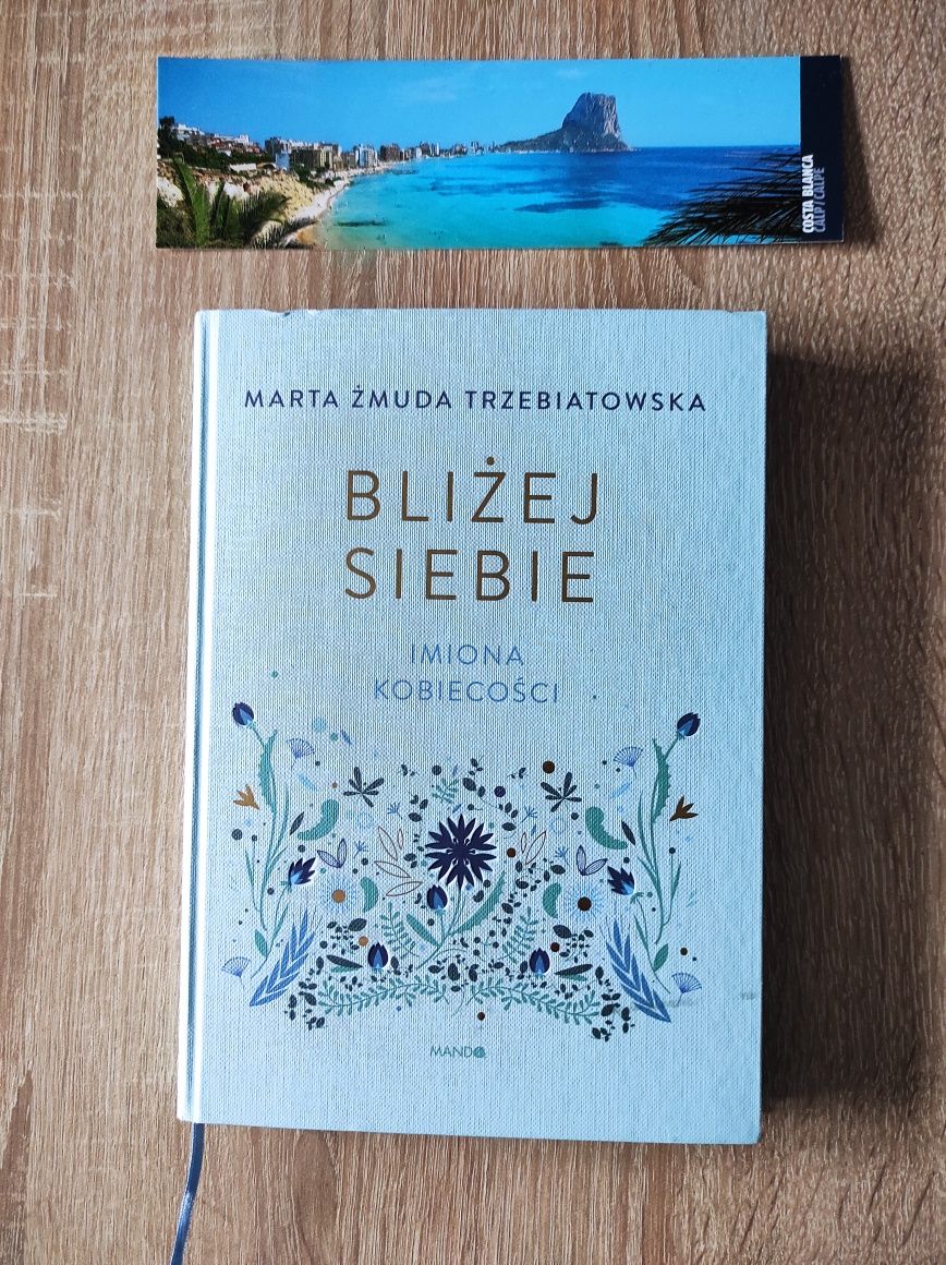 BLIŻEJ SIEBIE Imiona Kobiecości Marta Żmuda Trzebiatowska