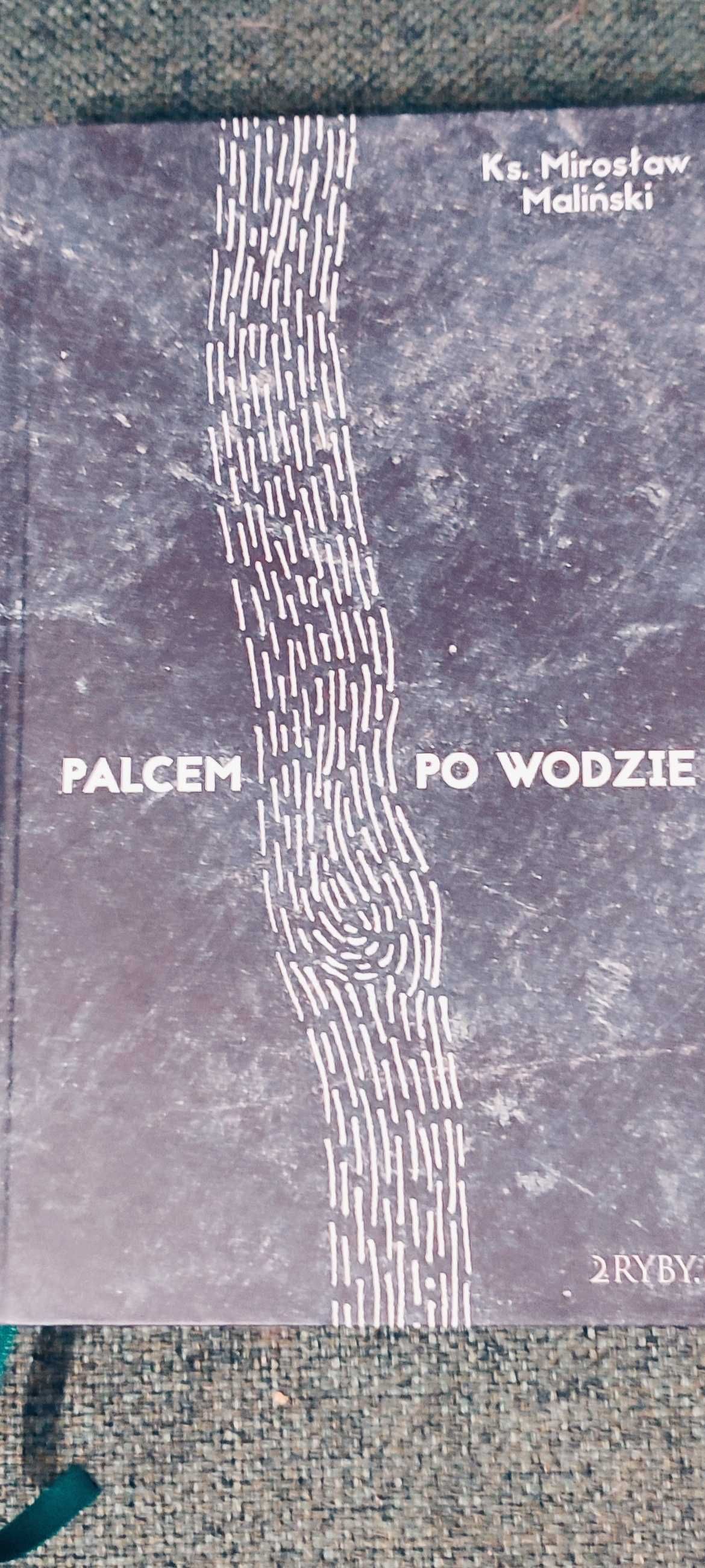 Palcem po wodzie Ks. Mieczysław Maliński
