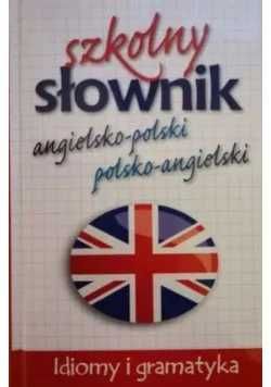 Szkolny słownik angielsko - polski, polsko - angielski. Gramatyka