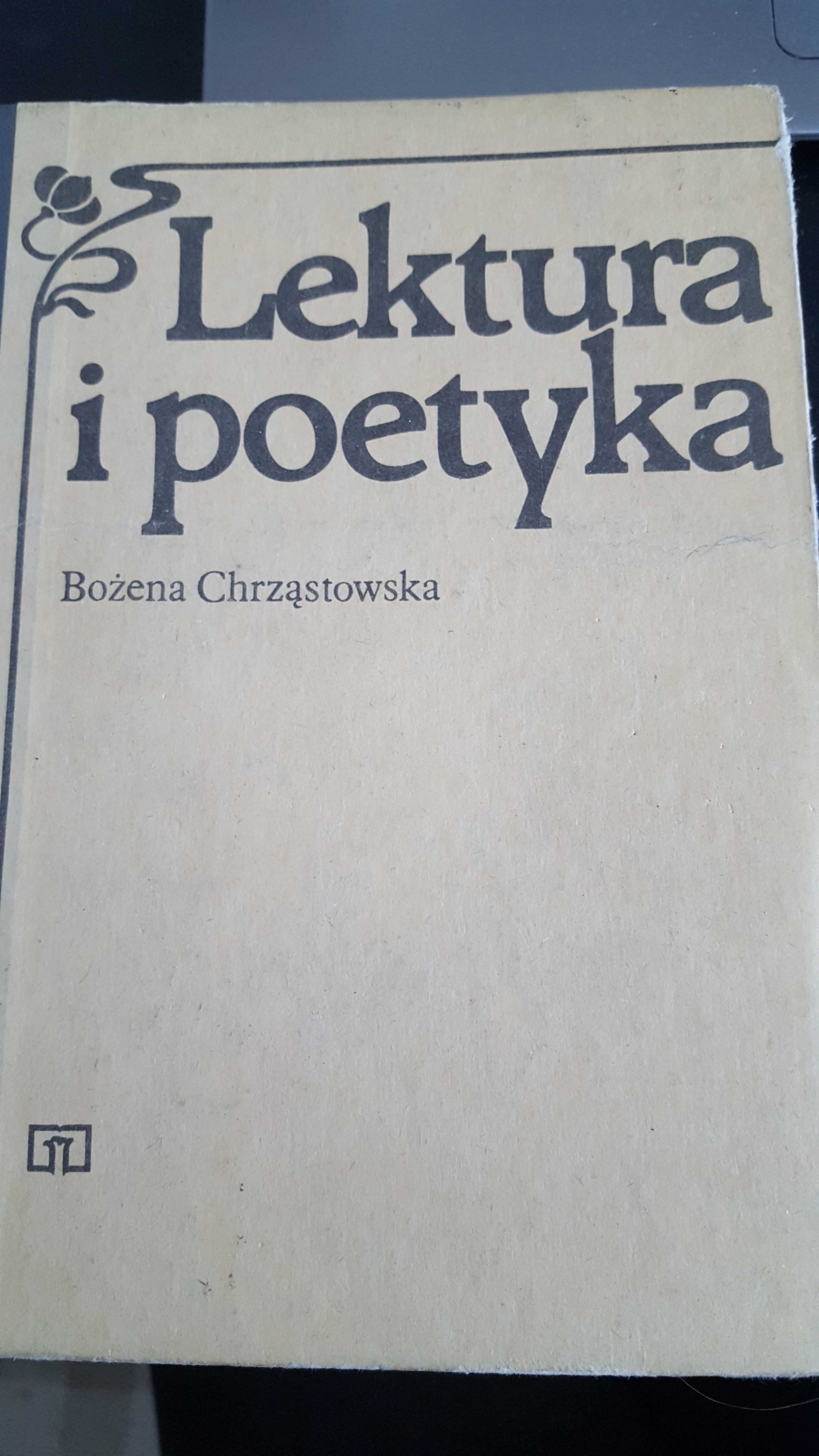 "Lektura i poetyka" Bożena Chrząstowska WSiP 1987