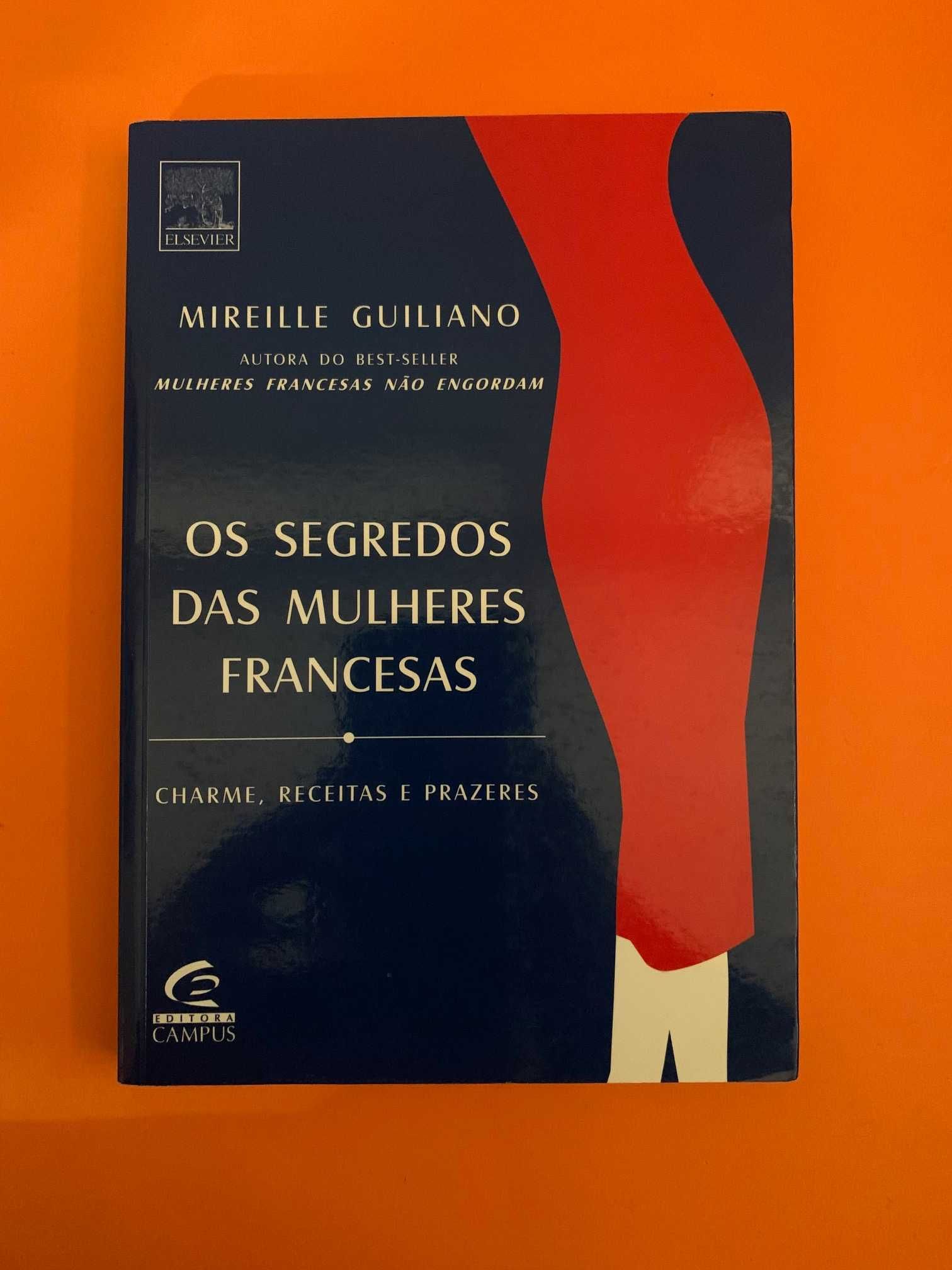 Os Segredos das Mulheres Francesas - Mireille Guiliano