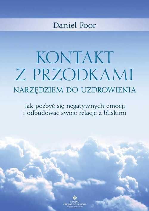 # Kontakt z przodkami narzędziem do uzdrowienia
Autor: Foor Daniel