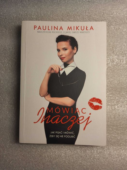 Paulina Mikuła - Mówiąc inaczej