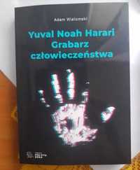 Yuval Noah Harari. Grabarz człowieczeństwa - prof. Adam Wielomski