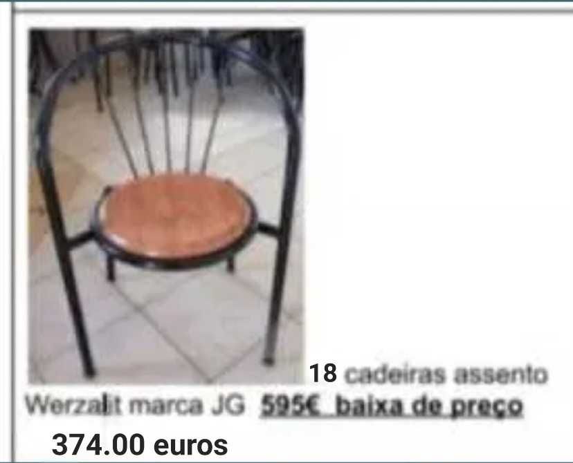 Mesa werzalit 27€ cada. Cadeira werzalit 29€ cada, baixa preco