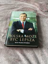 Polska może być lepsza. Radosław Sikorski