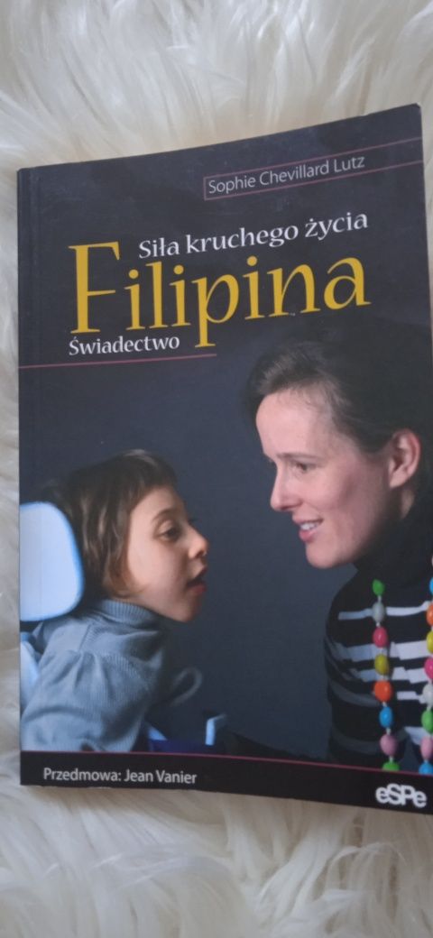 Filipina. Siła kruchego życia. Świadectwo