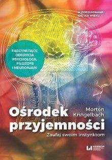 Ośrodek Przyjemności. Zaufaj Swoim Instynktom.