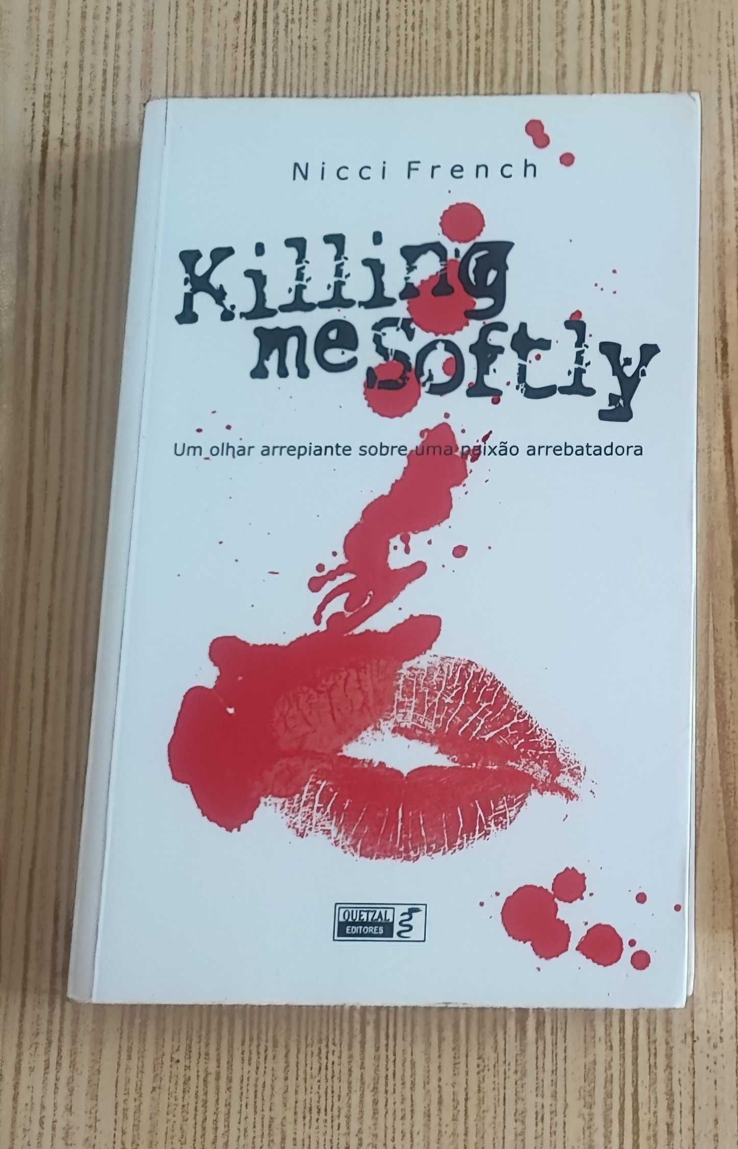 Livro Killing me Softly - Nicci French