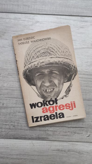 Wokół agresji Izraela | Jan Dziedzic Tadeusz Walichnowski