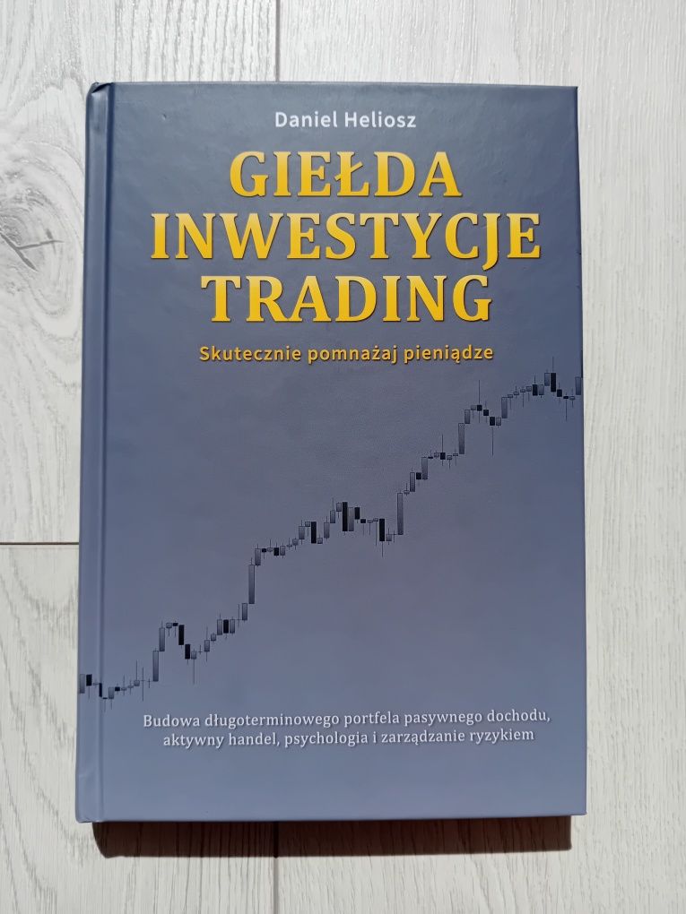 Książka "Giełda, inwestycje, trading" Daniel Heliosz
