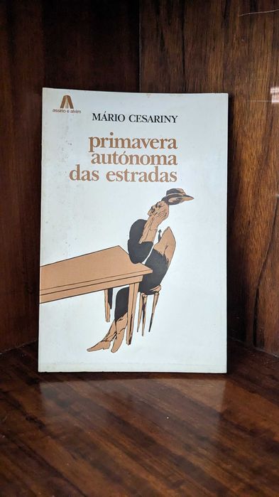Mário Cesariny - Primavera Autónoma das Estradas