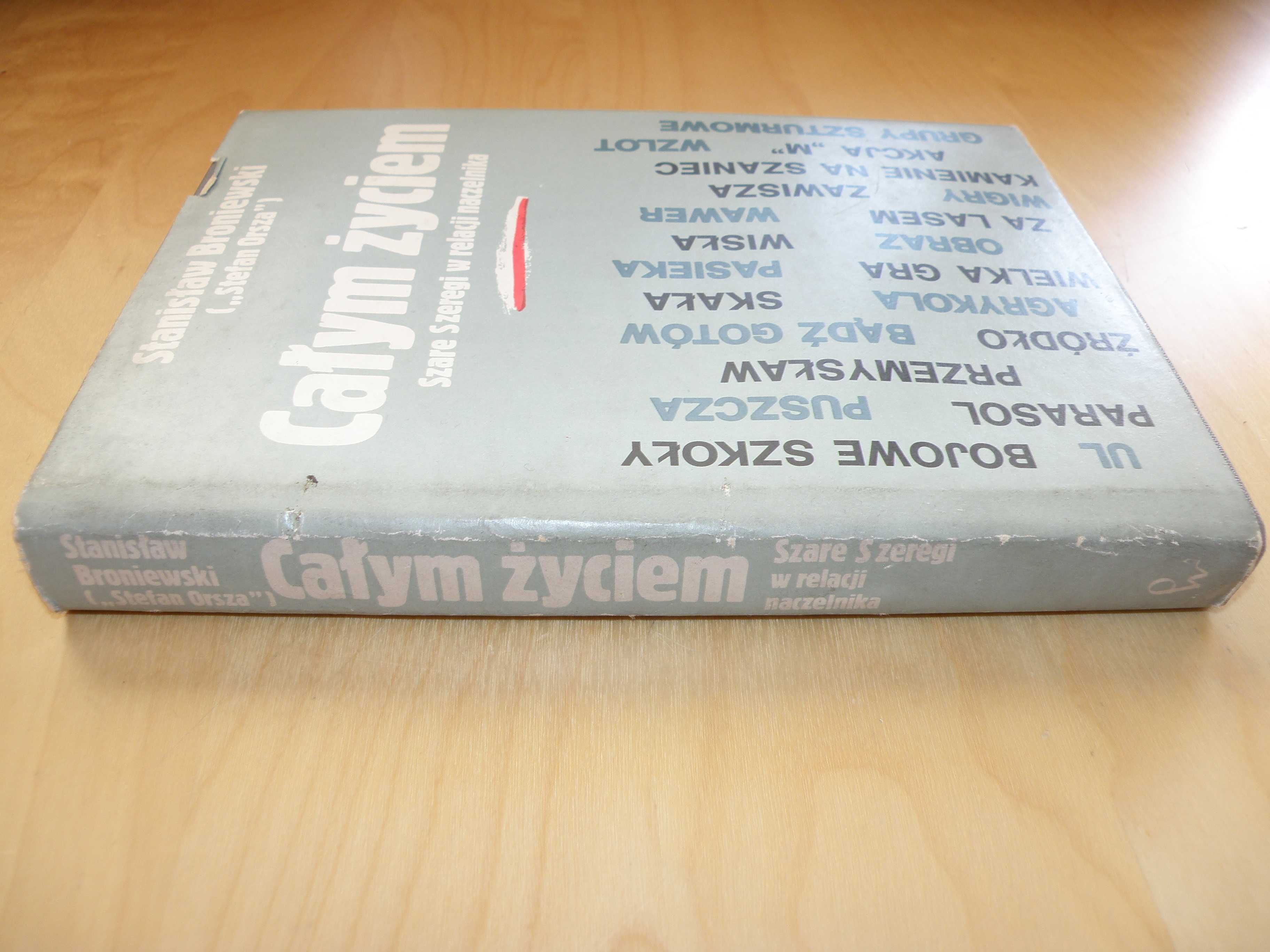 Broniewski - Całym życiem - Szare Szeregi w relacji naczelnika