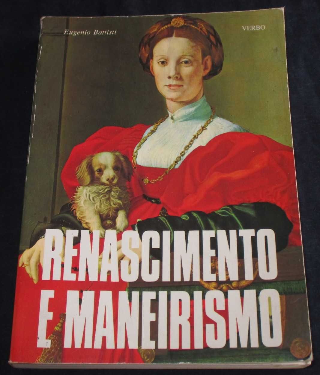 Livro Renascimento e Maneirismo Eugenio Battisti Verbo