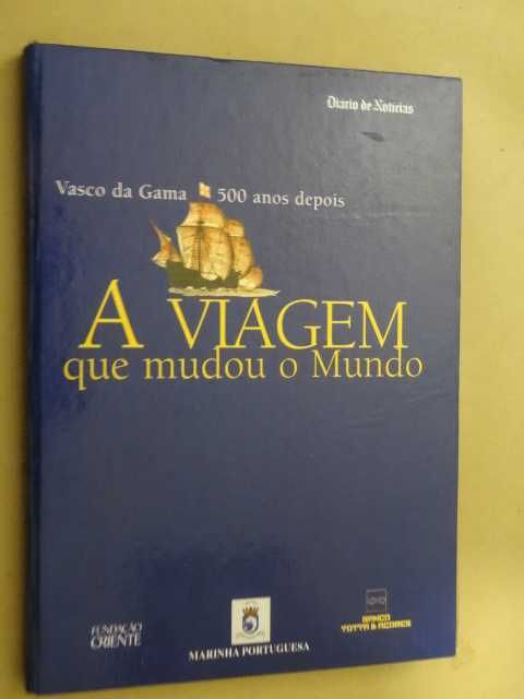 A Viagem Que Mudou o Mundo - Vasco da Gama 500 Anos Depois
