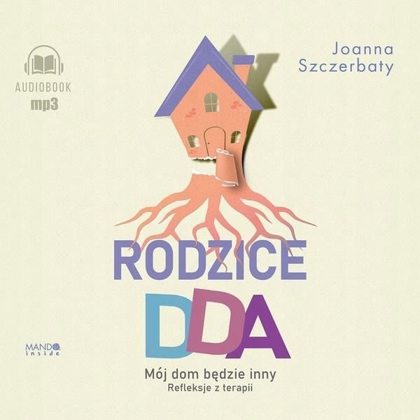 Rodzice Dda. Mój Dom Będzie Inny