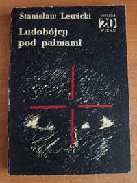 "Ludobójcy pod palmami" Stanisław Lewicki