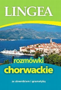 Rozmówki Chorwackie Wyd. 5 Lingea