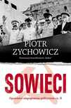 Sowieci. Opowieści niepoprawne politycznie cz.2 Rebis Piotr Zychowicz