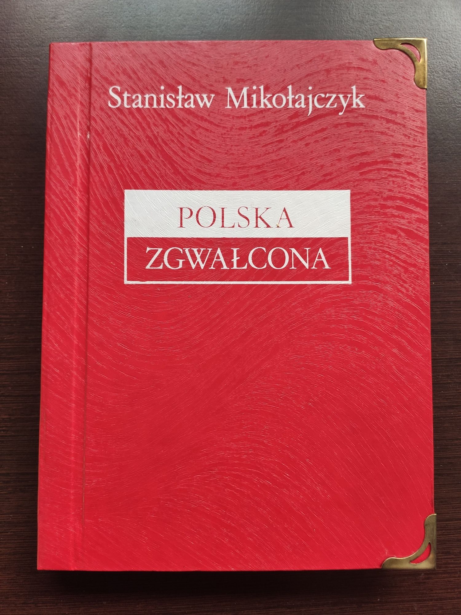 Polska zgwałcona Stanisław Mikołajczyk