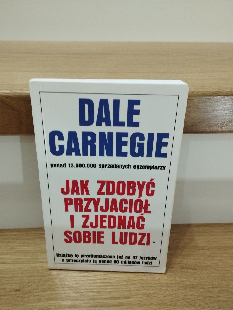 Osiągnij sukces! Jak zdobyć przyjaciół i zjednać sobie ludzi Carnegie