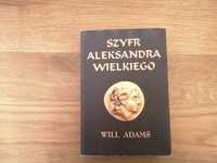 Książka Szyfr Aleksandra Wielkiego Will Adams