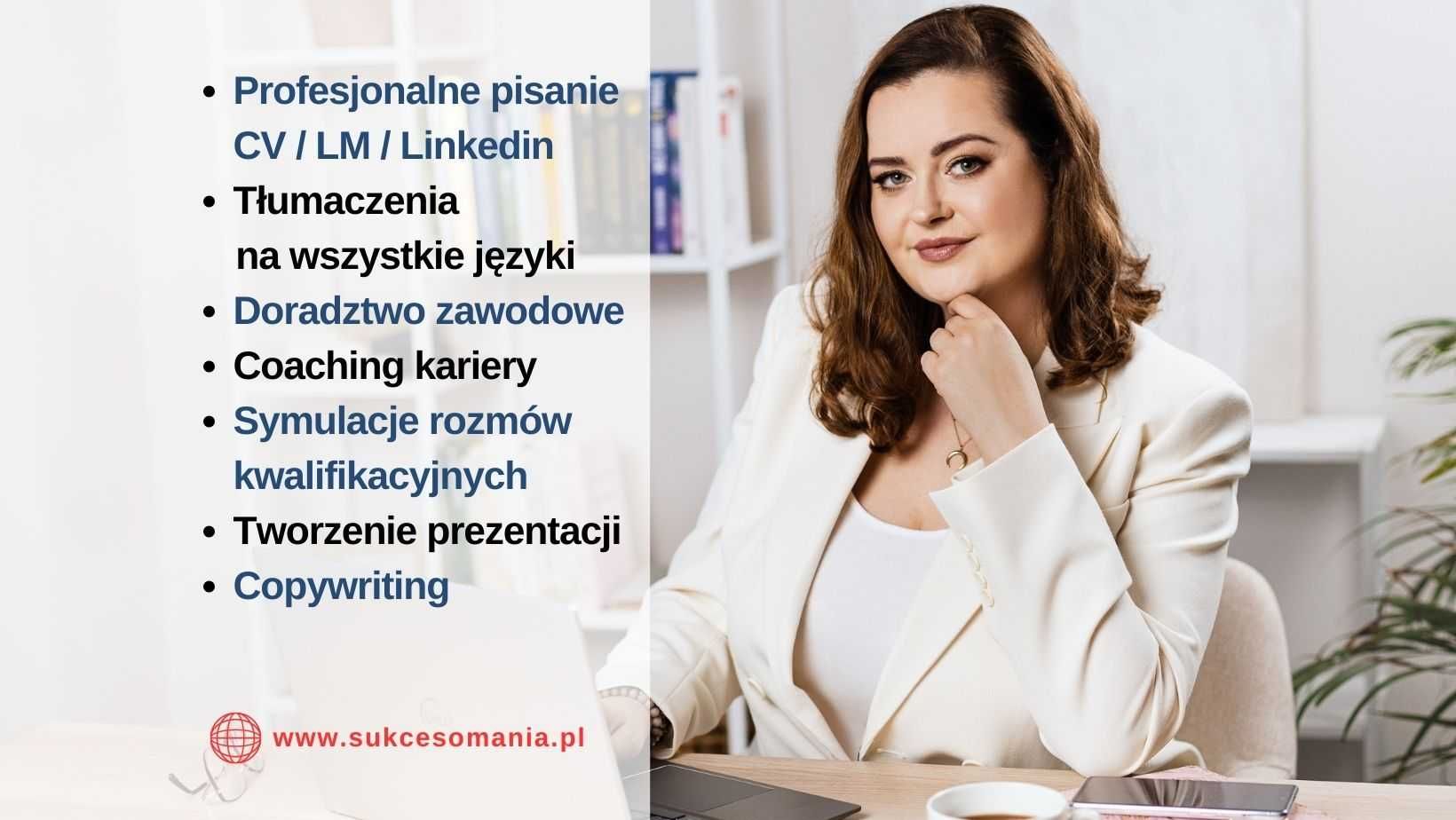 Pisanie CV/LM/Linkedin,Przygotowanie do rozmów,Tłumaczenia:EN,DE,NL,NO