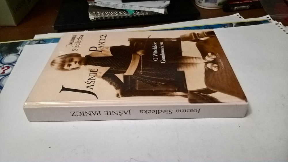 Jaśnie Panicz O Witoldzie Gombrowiczu
Joanna Siedlecka