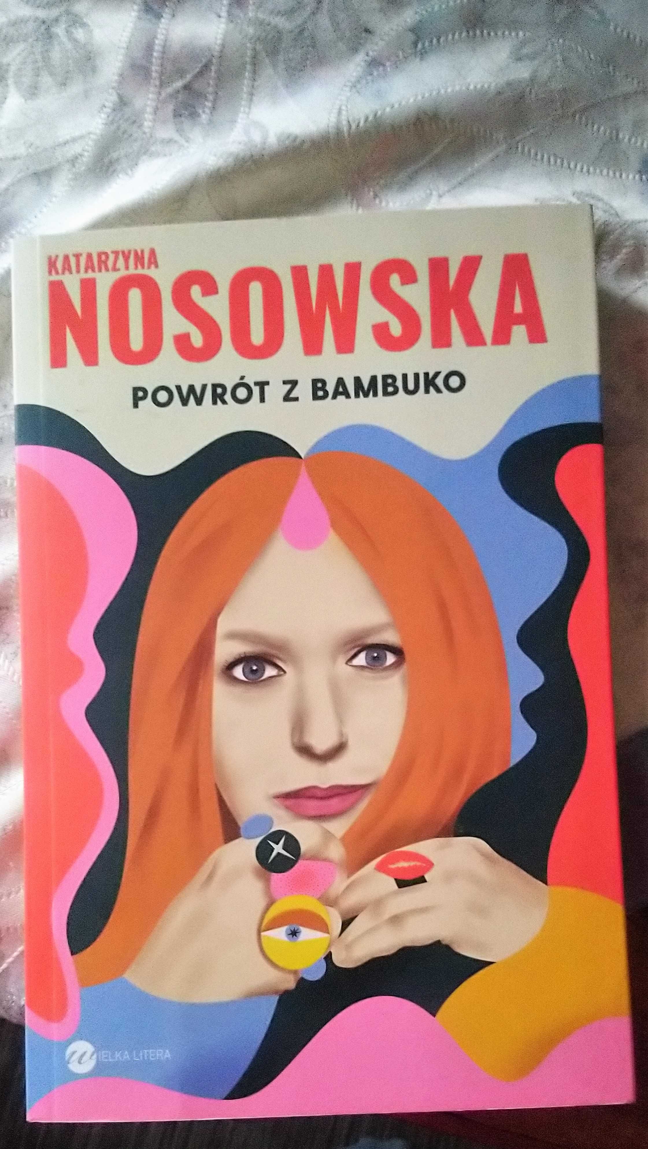 Powrót z Bambuko Katarzyna Nosowska, książka idealna na prezent!