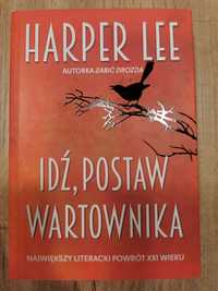 Harper Lee - Idź, postaw wartownika (kontynuacja Zabić droza)