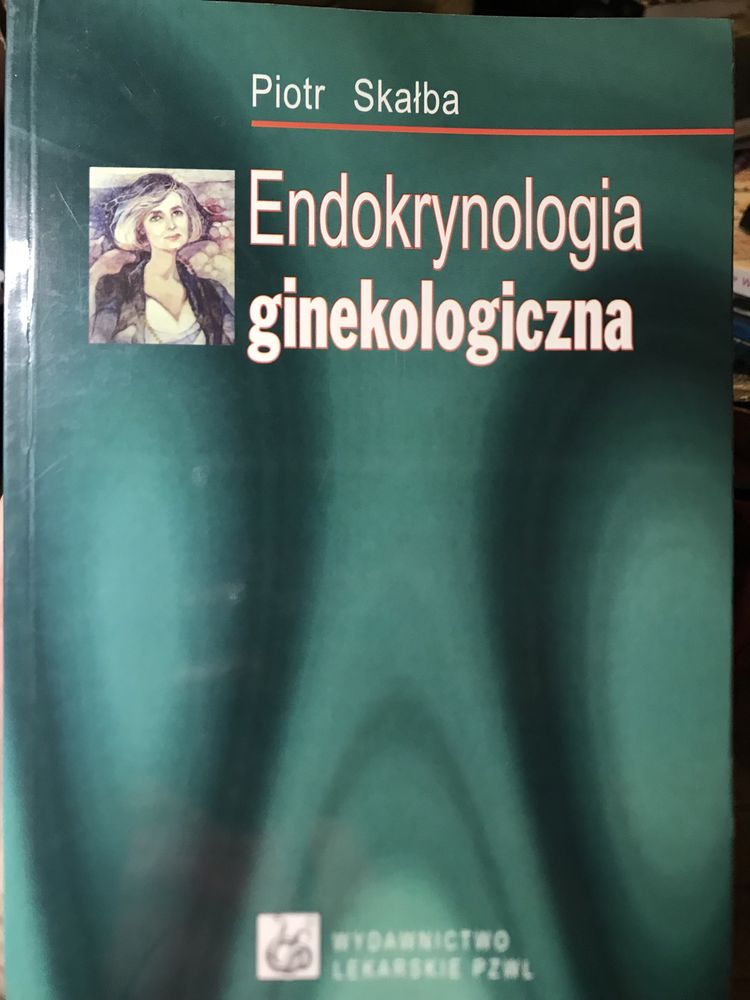 Endokrynologia ginekologiczna. Piotr Skałba