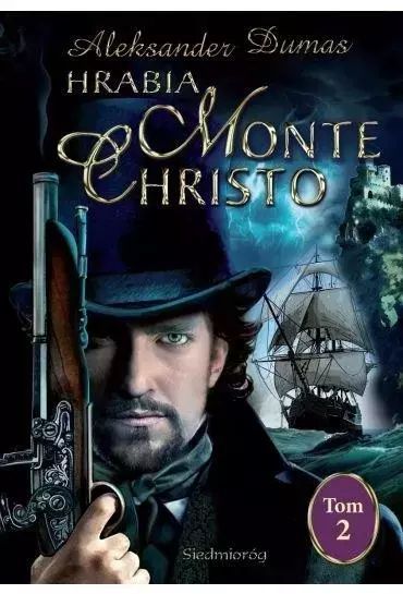 Hrabia Monte Christo. Tom 2. Siedmioróg. Nowy Produkt