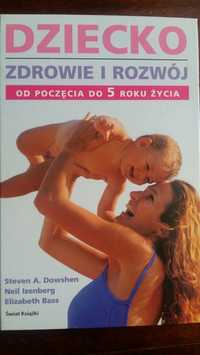 Książka poradnik "Dziecko zdrowie i rozwój od poczęcia do 5 r życia"