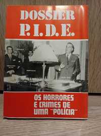Dossier P.I.D.E - Os Horrores e crimes de uma "Polícia"