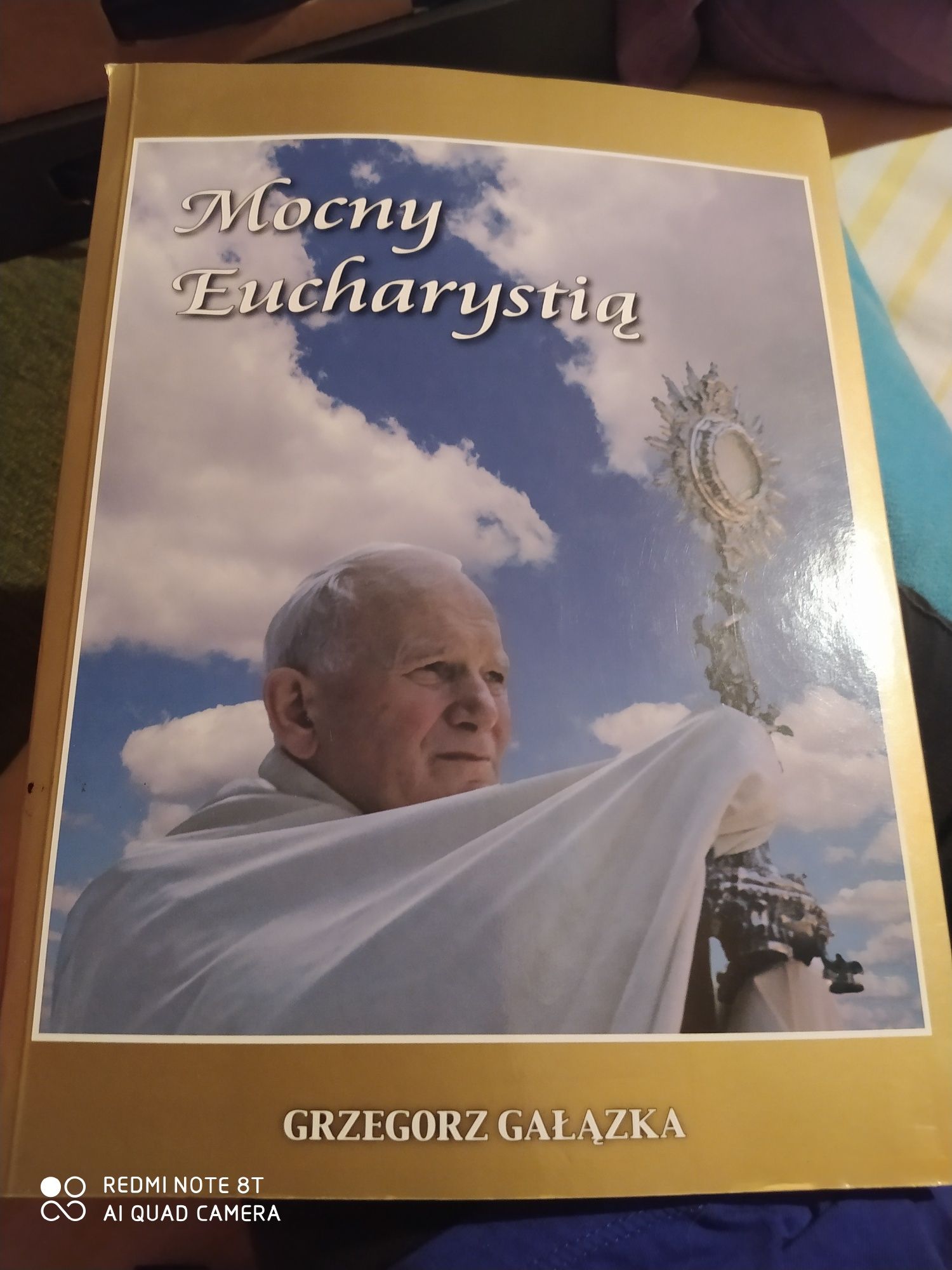 Mocny Eucharystią  Grzegorz Gałązka