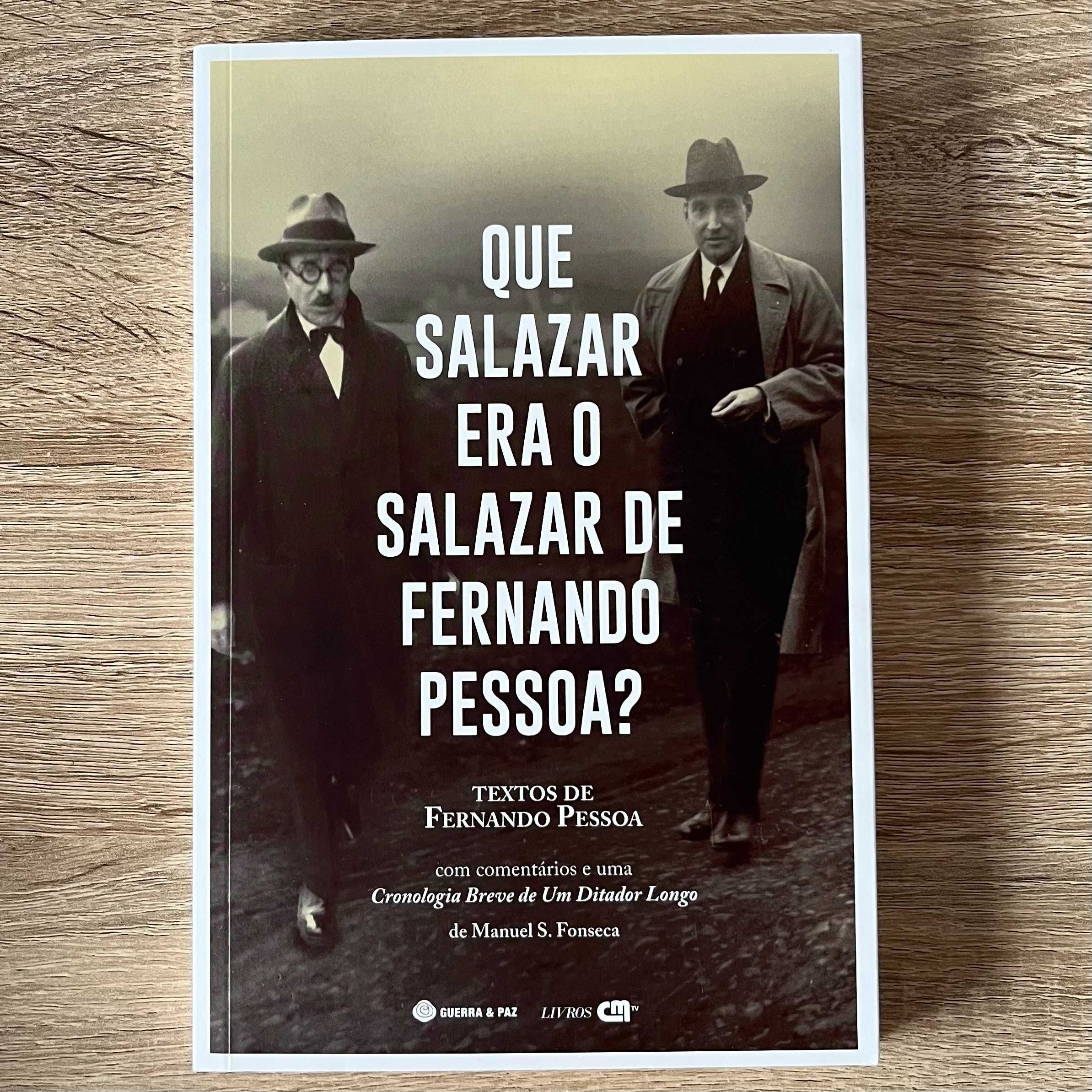 Que Salazar era o Salazar de Fernando Pessoa? - Fernando Pessoa