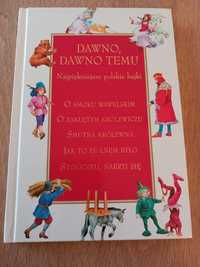 Książka "Dawno dawno temu. Najpiękniejsze polskie bajki". Wawelskim