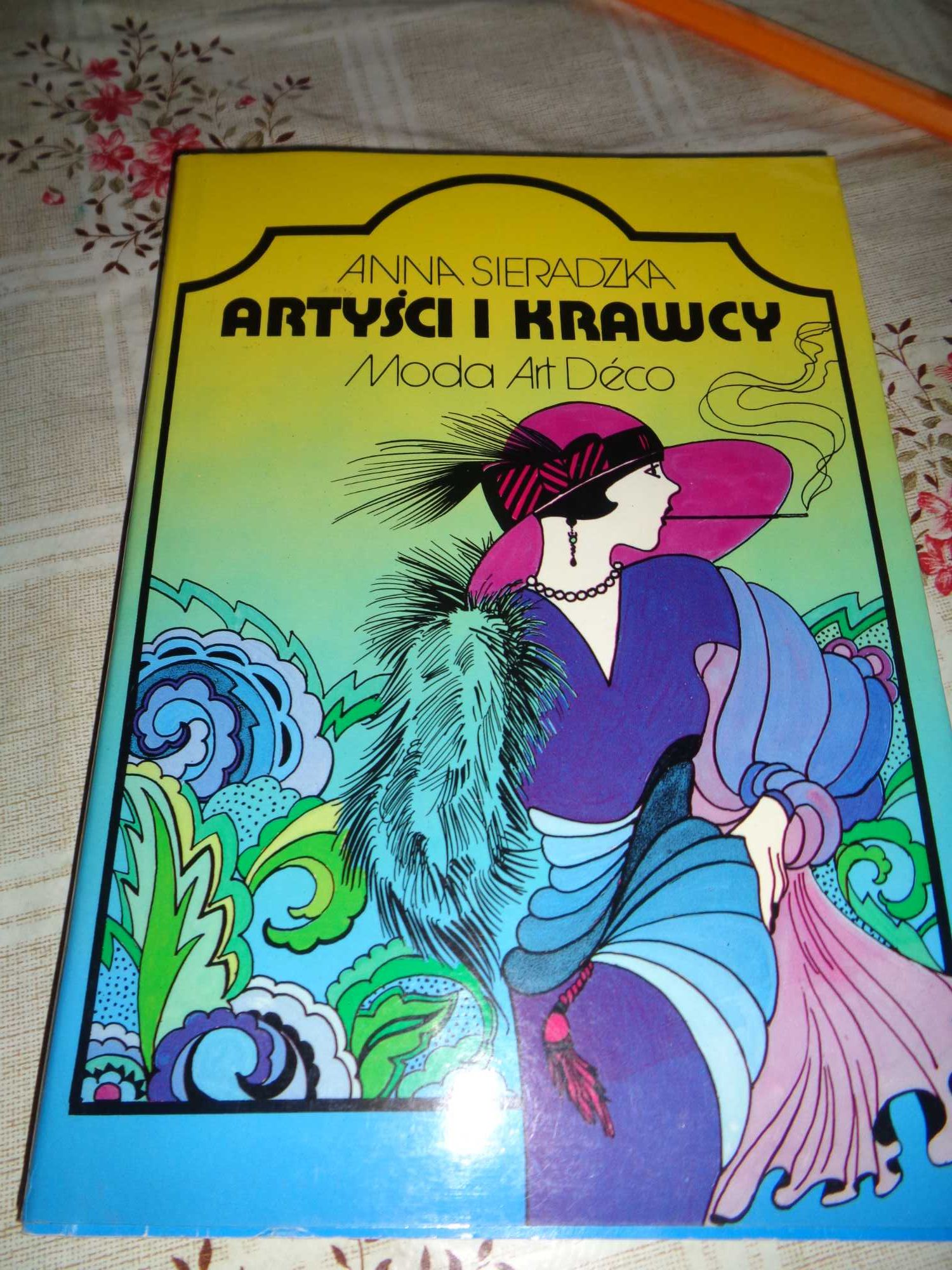 "Moda Art Deco - Artyści i krawcy "-Anna Sieradzka