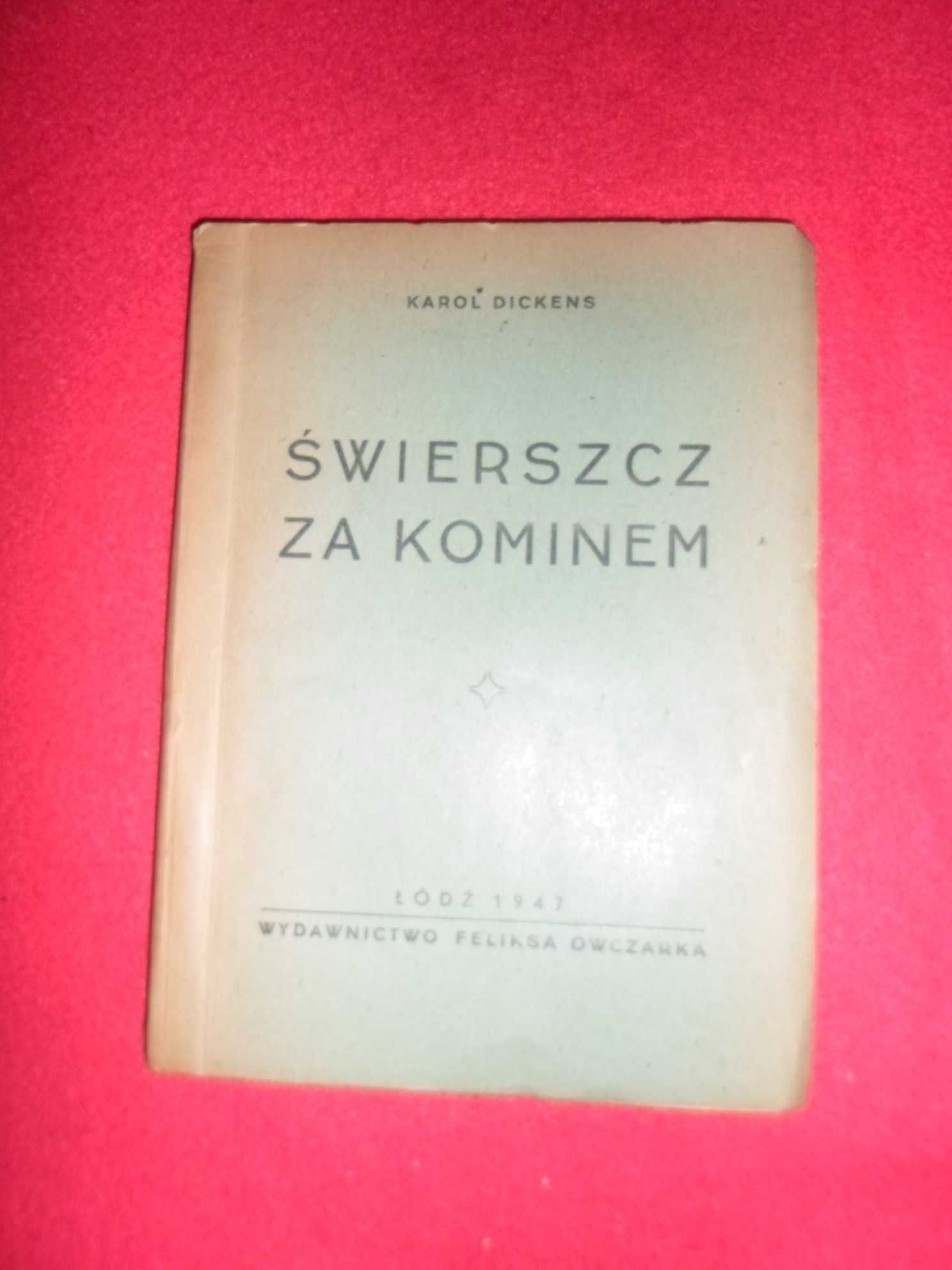 Karol Dickens - Świerszcz za kominem [1947] Wydawnictwo Feliksa Owcza