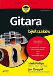 Gitara dla bystrzaków w.2022 Helion Mark Phillips, Jon Chappell Rok