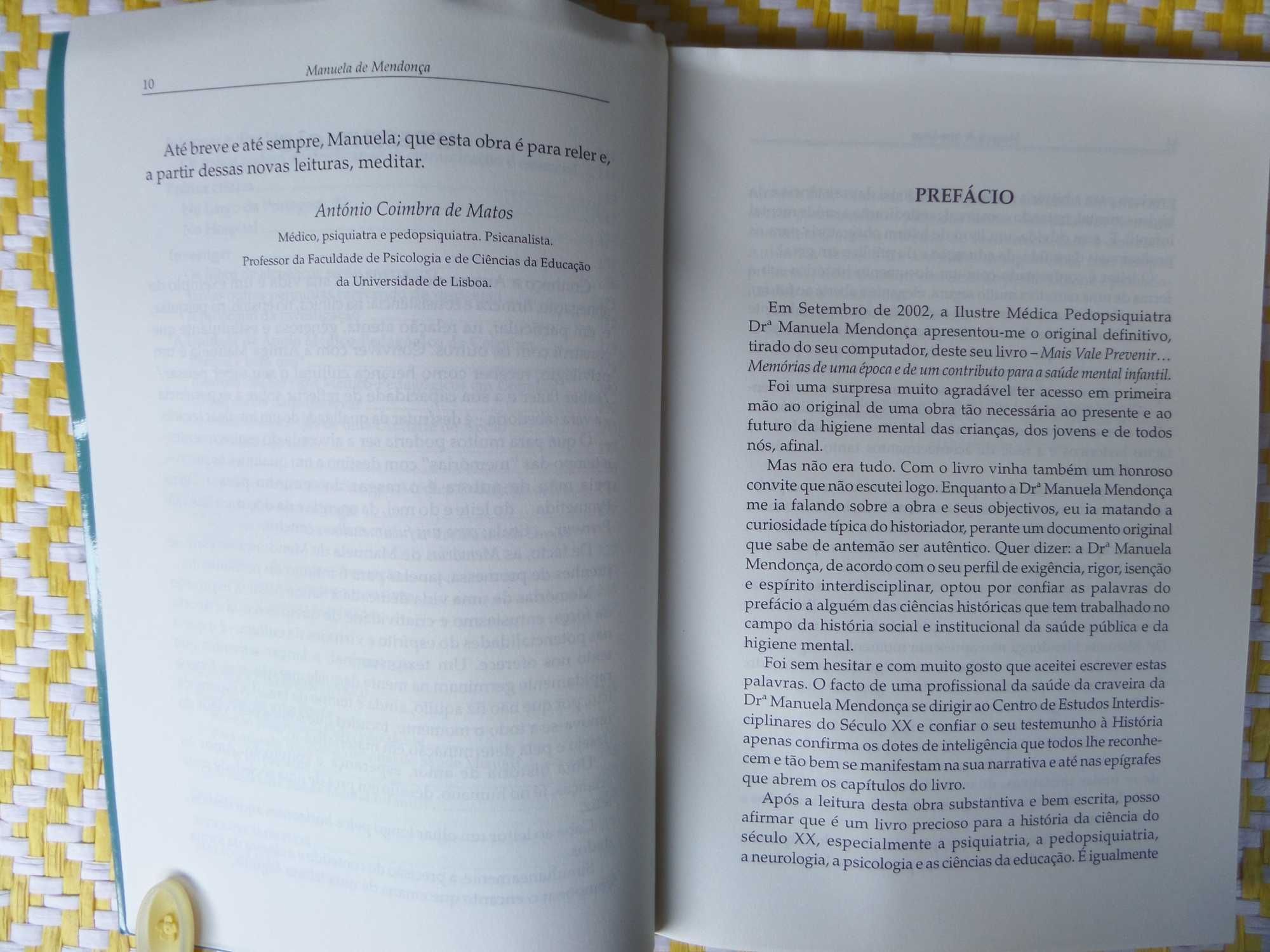 MAIS VALE PREVENIR
de Manuela Mendonça