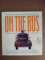 On the bus: The Complete Guide to the Legendary Trio of Ken Kesey ...