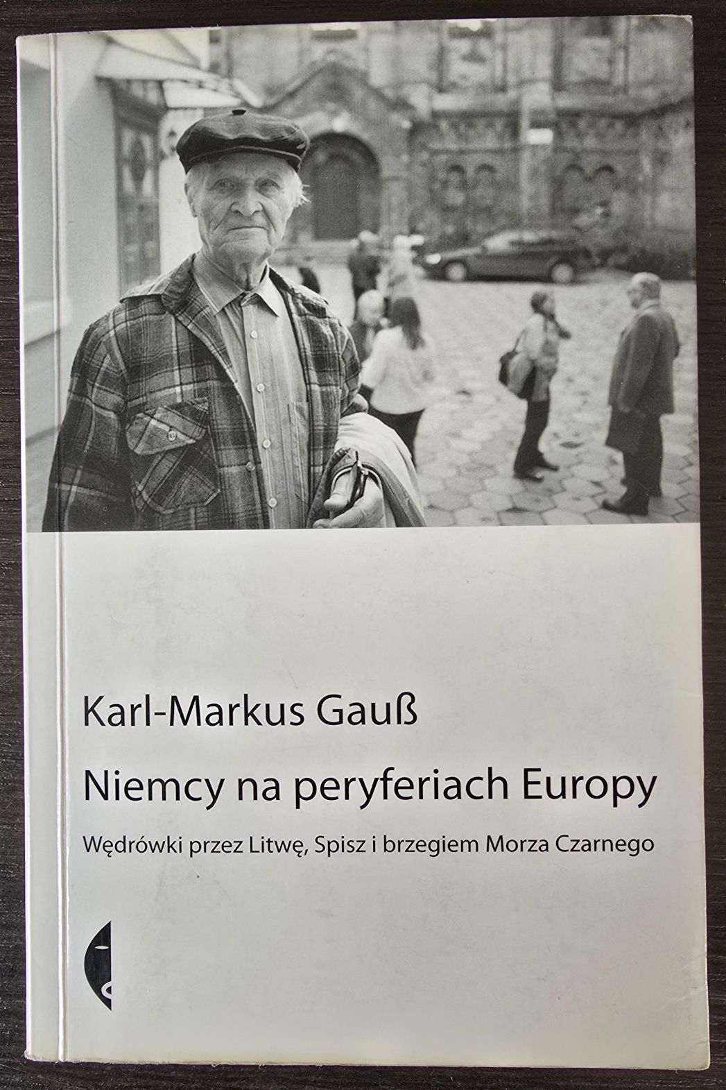 Niemcy na peryferiach Europy - Karl Markus Gauss