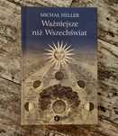 Książka, Michał Heller, Ważniejsze niż Wszechświat, Kraków 2018