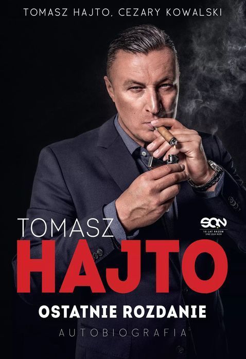 Tomasz Hajto. Ostatnie rozdanie. Autobiografia. Sine Qua Non