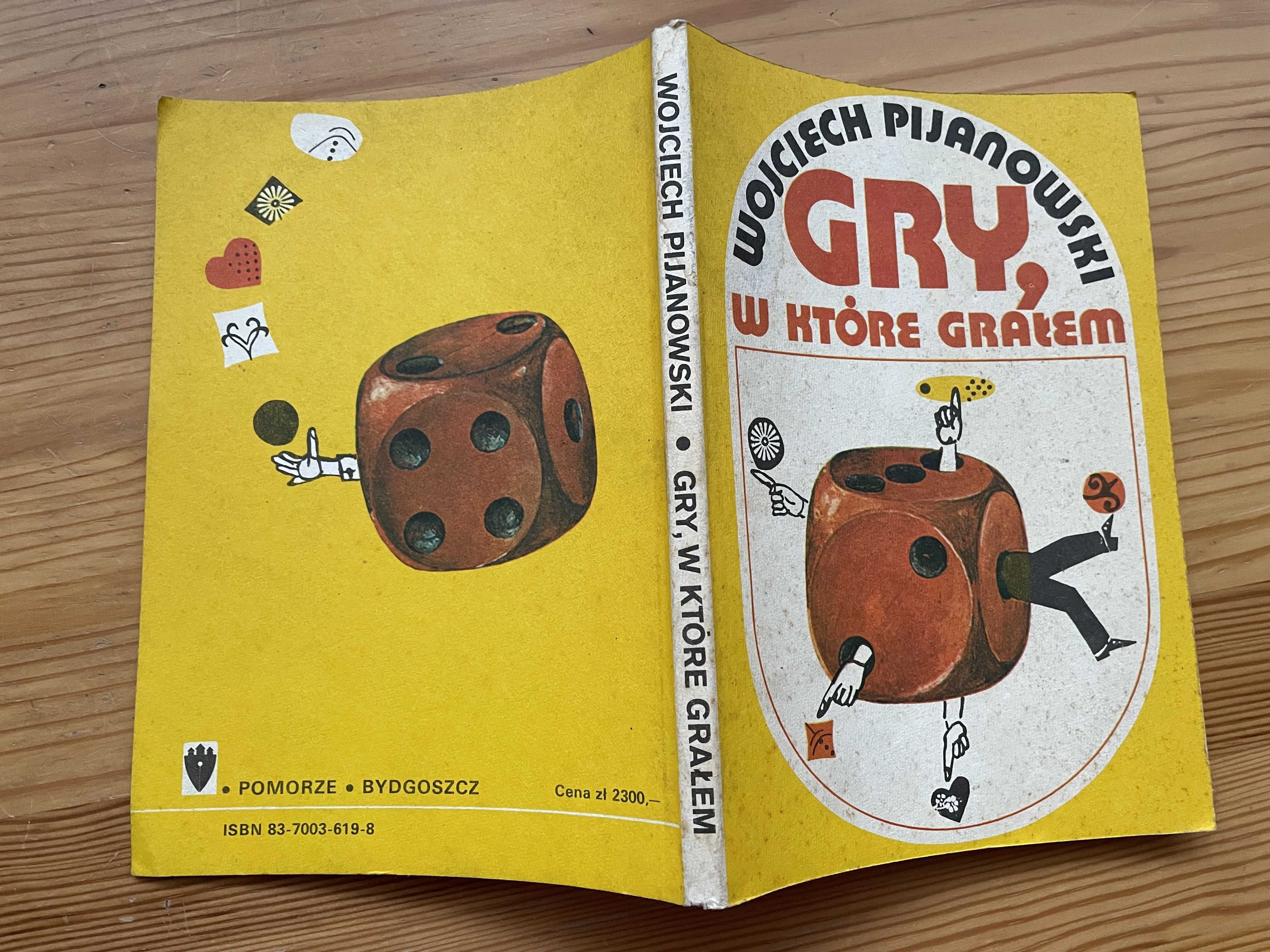 Gry, w które grałem - Wojciech Pijanowski